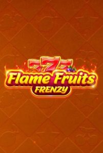 Flame Fruits Frenzy