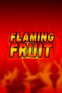 Flaming Fruit
