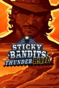 Sticky Bandits Thunder Rail