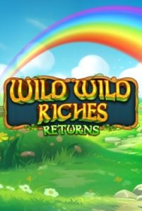 Wild Wild Riches Returns
